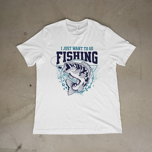 I Just Want to Go Fishing Graphic Tee – White Gildan 5000